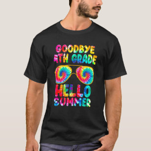 Gifft Last Day Of School Goodbye 4th Grade Hello S T-Shirt