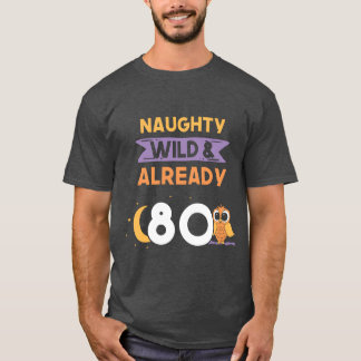Gift 80 years birthday women Owl girl T-Shirt