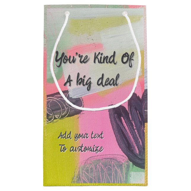 Gift bag says “you’re kind of a big deal” (Back)
