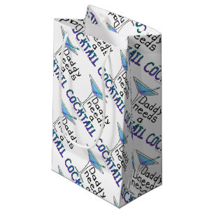 GIFT BAGS - DADDY Needs a COCKTAIL!
