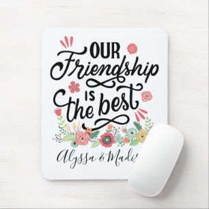 Gift BFFs Our Friendship is the Best Mouse Pad