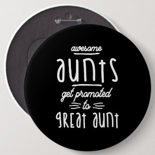 Gift for 1st Time Great Aunt - Great Aunts 6 Cm Round Badge
