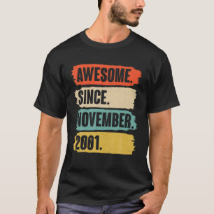 Gift For 20 Year Old - Awesome Since November 2001 T-Shirt