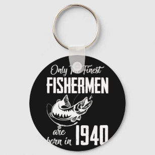 Gift for 82 Year Old Fishing Only The Finest Key Ring