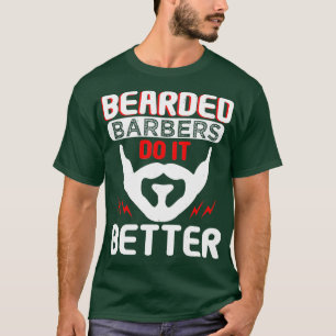 Gift for Beard Bearer and Barber 12 T-Shirt