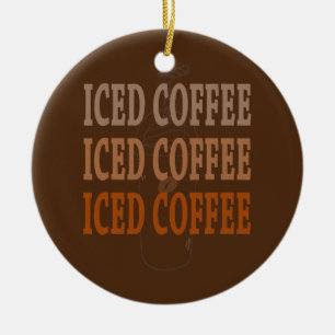 Gift for Coffee Lover Iced Coffee  Ceramic Ornament