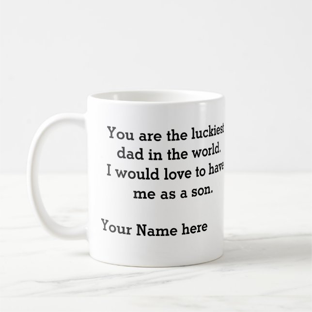 Gift for dad from son-Luckiest dad in the world Coffee Mug (Left)