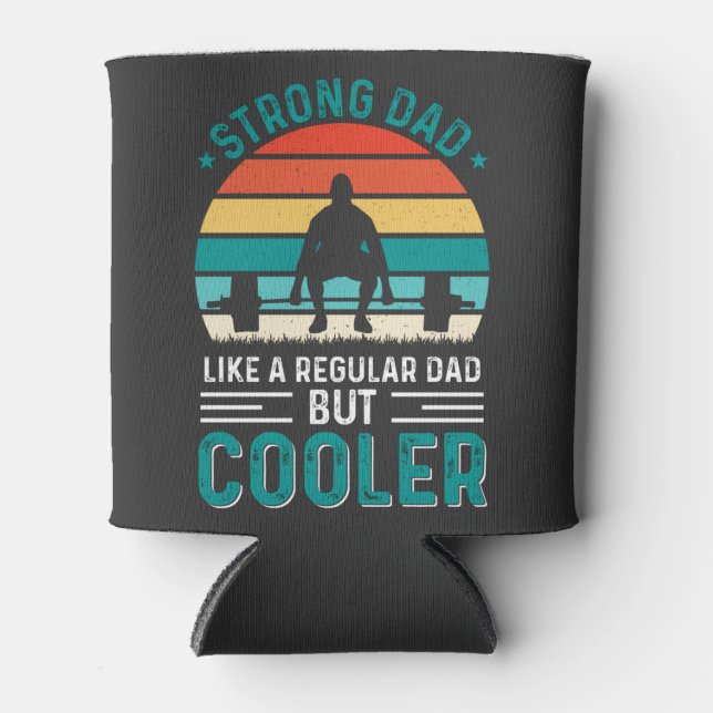 Gift for Dads who work out; crossfit; weights; gym Can Cooler (Front)