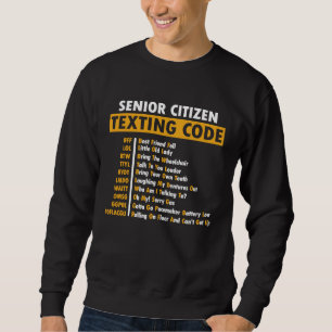 Gift For Grandpa Senior Citizen's Texting Code Sweatshirt