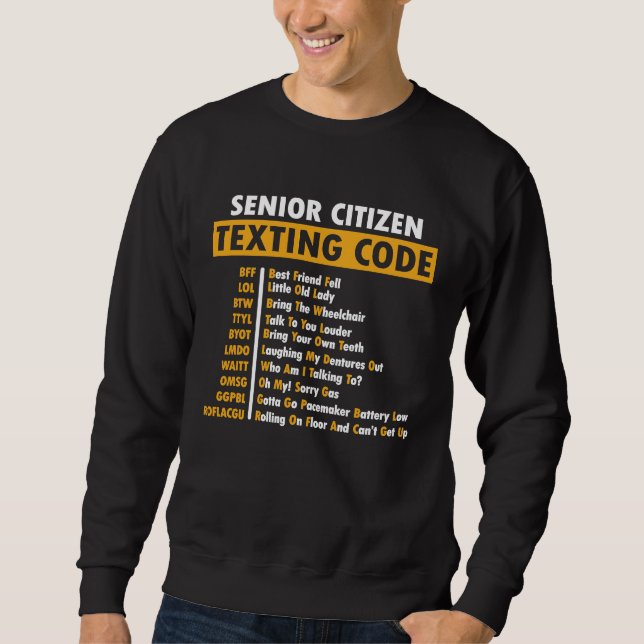 Gift For Grandpa Senior Citizen's Texting Code Sweatshirt (Front)