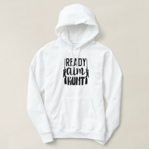 Gift for Hunters - Ready Aim Hunt Hoodie