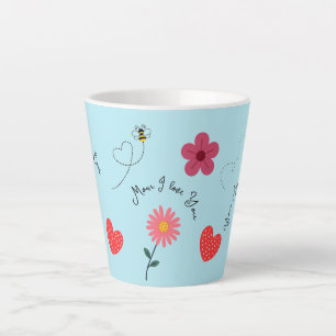 Gift For Mum,Best Mum Ever,I love You Latte Mug