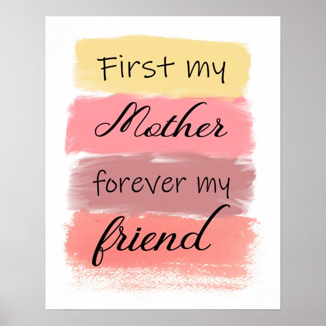 Gift for mum - first my mother forever my friend poster (Front)