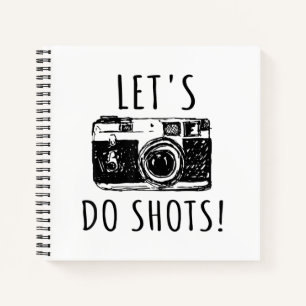 Gift For Photographer Funny Lets Do Shots Notebook