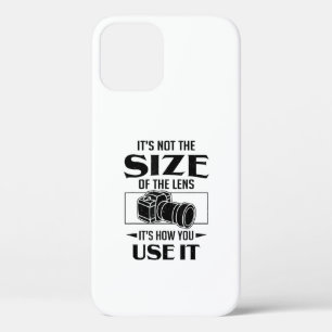 Gift For Photographer Its Not The Size Of The Lens iPhone 12 Case
