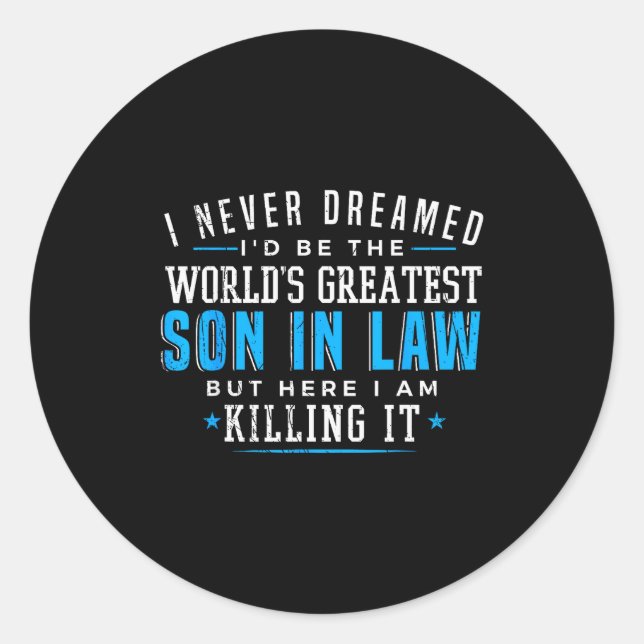 Gift For Son In Law Christmas Birthday On Wedding  Classic Round Sticker (Front)