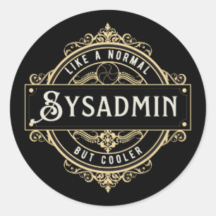 Gift for Sysadmin job - Sysadmin business Classic Round Sticker