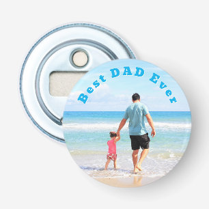 Gift for Your Best Dad Ever Photo Bottle Opener