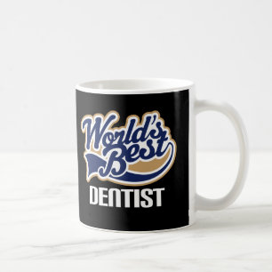 Gift Idea For Dentist (Worlds Best) Coffee Mug