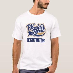 Gift Idea For Negotiator (Worlds Best) T-Shirt