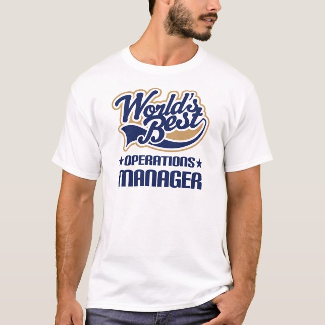 Gift Idea For Operations Manager (Worlds Best) T-Shirt (Front)
