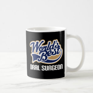 Gift Idea For Oral Surgeon (Worlds Best) Coffee Mug