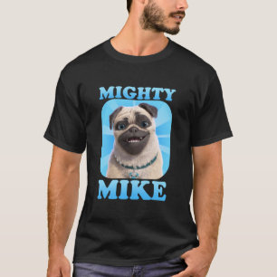Gift Idea Mighty Mike Gifts For Birthday T-Shirt