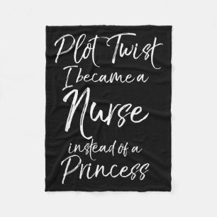 Gift Igovernment Agency Plot Twist Became A Nurse Fleece Blanket