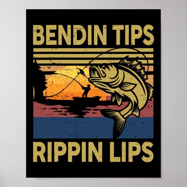 Gift Men Bendin Tips Rippin Lips Fishing-shirt B D Poster (Front)