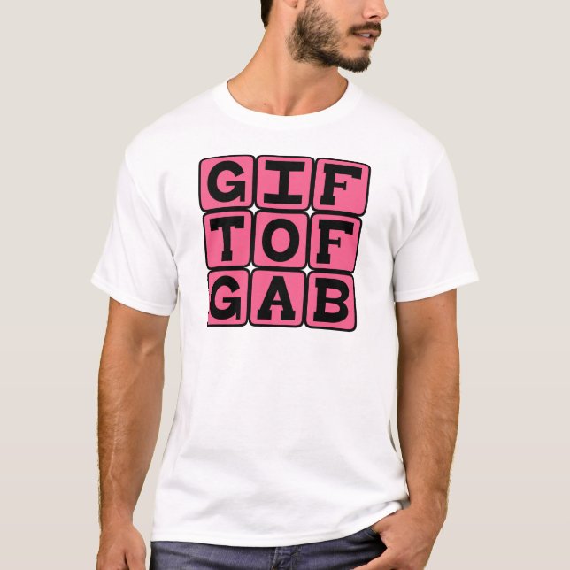 Gift of Gab, Alliterative Expression T-Shirt (Front)