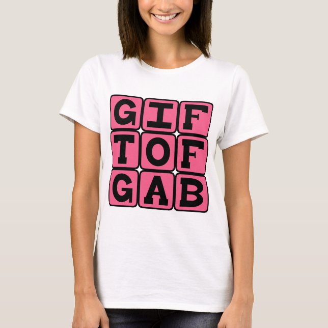 Gift of Gab, Alliterative Expression T-Shirt (Front)