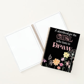 Gift Sketchbook To A Girl Who Loves To Draw Floral Notebook