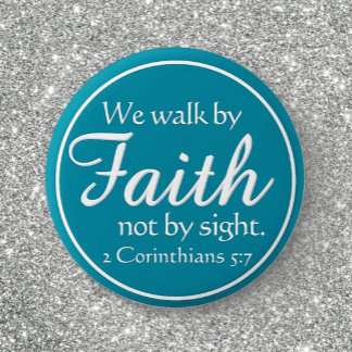 Gift! We Walk by Faith 6 Cm Round Badge