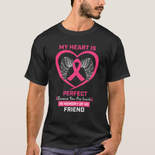 Gift Women Men Memory Of Friend Pink Breast Cancer T-Shirt