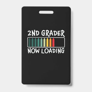 Gifts 2nd Teacher 2nd Grader Now Loading ID Badge