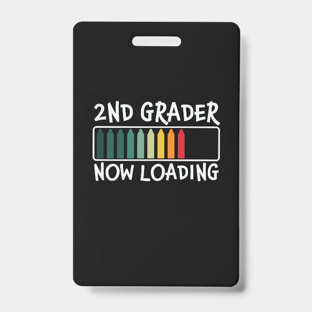 Gifts 2nd Teacher | 2nd Grader Now Loading ID Badge (Front)