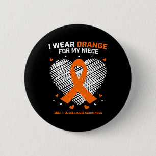 Gifts Apparel Clothing Niece Multiple Sclerosis Aw 6 Cm Round Badge