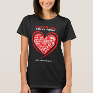 Gifts Clothes I Wear Red For Cousin Heart Disease T-Shirt