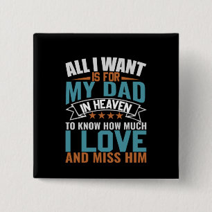 Gifts Dad All I Want For My Dad 15 Cm Square Badge