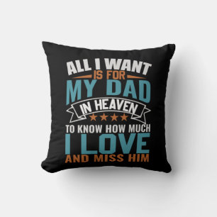 Gifts Dad All I Want For My Dad Cushion