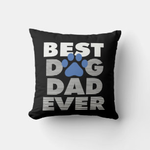 Gifts Dad Best Dog Dad Ever Cushion
