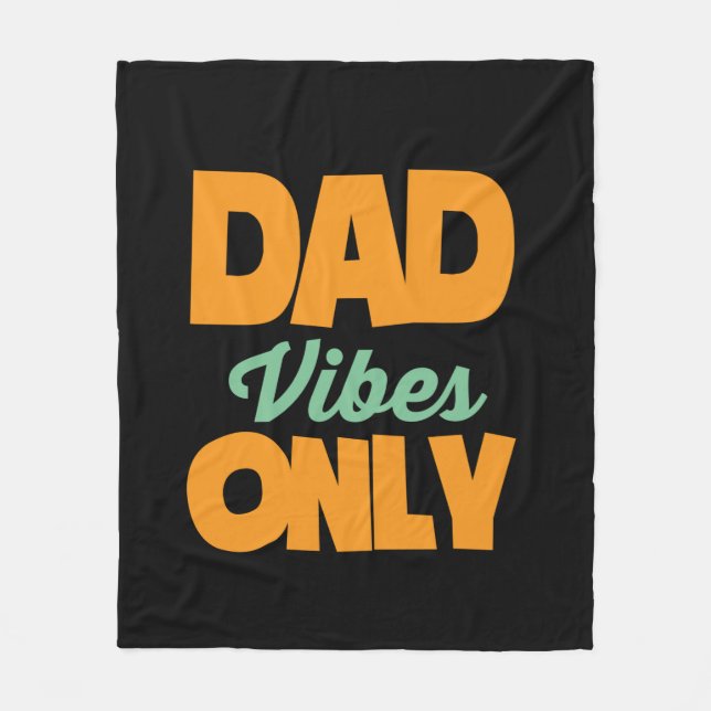 Gifts Dad | Dad Vibes Only Fleece Blanket (Front)