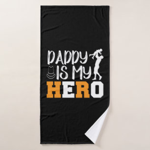 Gifts Dad Daddy Is My Hero Bath Towel