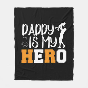 Gifts Dad Daddy Is My Hero Fleece Blanket