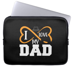 Gifts Dad   I Love My Dad Laptop Sleeve