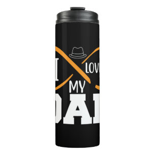 Gifts Dad I Love My Dad Thermal Tumbler