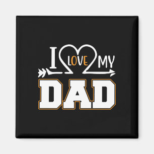 Gifts Dad I Love My Father Magnet