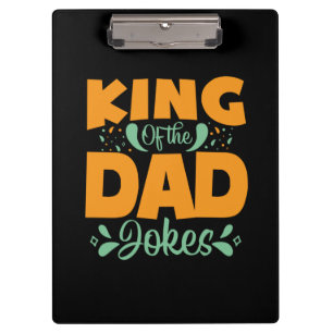 Gifts Dad King Of The Dad Clipboard