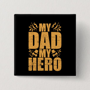 Gifts Dad   My Dad My Hero 15 Cm Square Badge