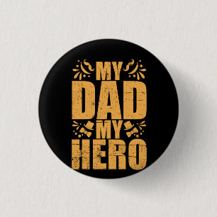 Gifts Dad My Dad My Hero 3 Cm Round Badge